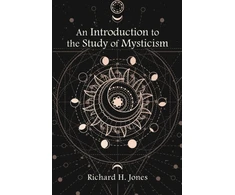 KNYGA Richard H Jones Introduction to the Study of Mysticism