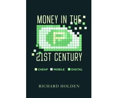 KNYGA Richard Holden Money in the Twenty-First Century