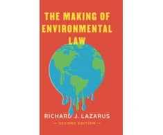 KNYGA Richard J Lazarus Making of Environmental Law