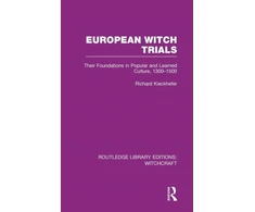KNYGA Richard Kieckhefer European Witch Trials (RLE Witchcraft)