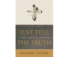 KNYGA Richard Lischer Just Tell the Truth