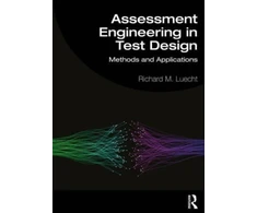 KNYGA Richard Luecht Assessment Engineering in Test Design