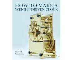 KNYGA Richard Richard How to Make a Weight-Driven Clock