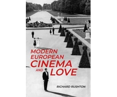 KNYGA Richard Rushton Modern European Cinema and Love
