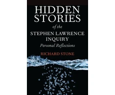KNYGA Richard Stone Hidden Stories of the Stephen Lawrence Inquiry