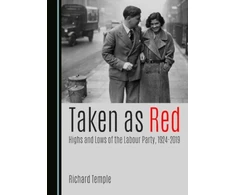 KNYGA Richard Temple Taken as Raudona, Highs and Lows of the Labour Party, 1924-2019