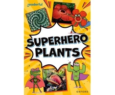 KNYGA Richard Watson Readerful Rise: Oxford Reading Level 9: Superhero Plants
