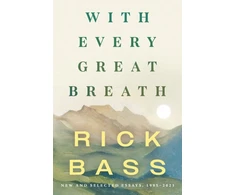 KNYGA Rick Bass With Every Great Breath