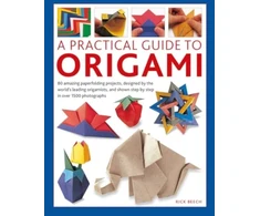 KNYGA Rick Beech Origami, A Practical Guide to, 80 amazing paperfolding projects, designed by the world’s leading origamists, and shown step by step in over 1500 photographs