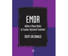 KNYGA Ricky Greenwald EMDR Within a Phase Model of Trauma-Informed Treatment