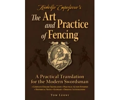 KNYGA Ridolfo Capoferro's The Art and Practice of Fencing