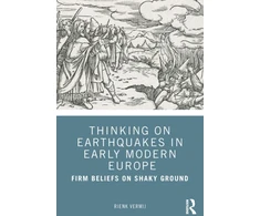 KNYGA Rienk Vermij Thinking on Earthquakes in Early Modern Europe