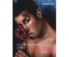KNYGA Rigoberto Gonzalez Autobiography of My Hungers