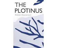 KNYGA Rikki Ducornet Plotinus