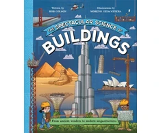 KNYGA Rob Colson Spectacular Science of Buildings, From ancient wonders to modern megastructures