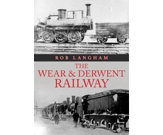 KNYGA Rob Langham Wear &amp; Derwent Railway
