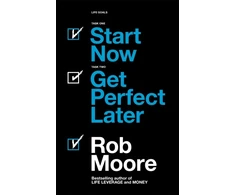 KNYGA Rob Moore Start Now. Get Perfect Later.