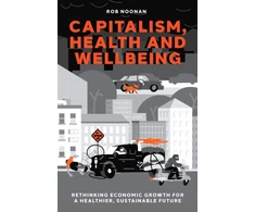 KNYGA Rob Noonan Capitalism, Health and Wellbeing