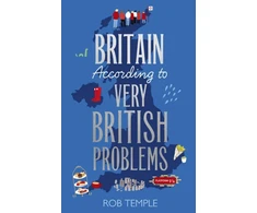 KNYGA Rob Temple Britain According to Very British Problems, the new book from Britain's favourite humour brand