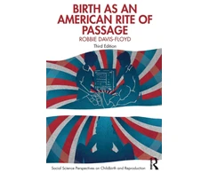 KNYGA Robbie Davis Floyd Birth as an American Rite of Passage