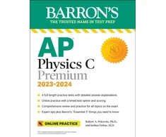 KNYGA Robert A Pelcovits AP Physics C Premium, 2023: 4 Practice Tests + Comprehensive Review + Online Practice