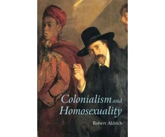 KNYGA Robert Aldrich Colonialism and Homosexuality