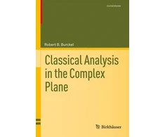 KNYGA Robert B Burckel Classical Analysis in the Complex Plane