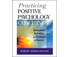 KNYGA Robert Biswas Diener Practicing Positive Psychology Coaching