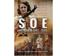 KNYGA Robert Bourne Patterson SOE In France, 1941-1945
