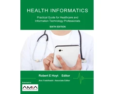KNYGA Robert E Hoyt Health Informatics: Practical Guide for Healthcare and Information Technology Professionals (Sixth Edition)