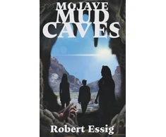 KNYGA Robert Essig Mojave Mud Caves