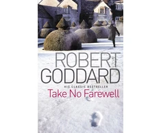 KNYGA Robert Goddard Take No Farewell