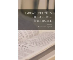 KNYGA Great Speeches of Col. R.G. Ingersoll