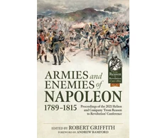 KNYGA Robert Griffith Armies and Enemies of Napoleon, 1789-1815