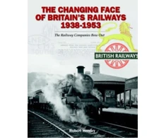 KNYGA Robert Hendry Changing Face of Britain's Railways 1938-1953