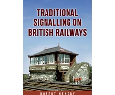 KNYGA Robert Hendry Traditional Signalling on British Railways