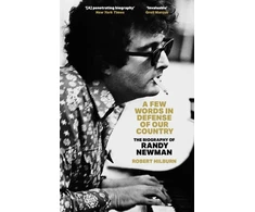 KNYGA Robert Hilburn Few Words in Defense of Our Country, The Biography of Randy Newman