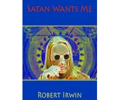 KNYGA Robert Irwin Satan Wants Me