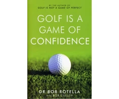 KNYGA Robert J Rotella Golf is a Game of Confidence