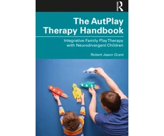 KNYGA Robert Jason Grant AutPlay® Therapy Handbook