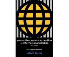 KNYGA Robert Jervis Perception and Misperception in International Politics