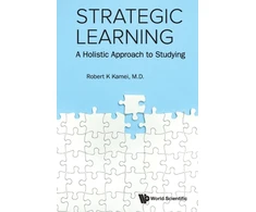 KNYGA Robert K Kamei Strategic Learning: A Holistic Approach To Studying
