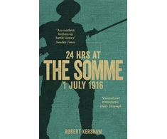 KNYGA Robert Kershaw 24 Hours at the Somme