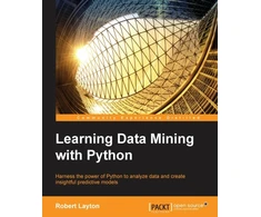 KNYGA Robert Layton Learning Data Mining with Python