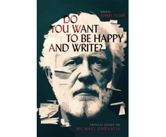 KNYGA Robert Lecker Do You Want to Be Happy and Write?