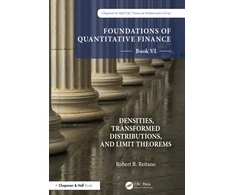 KNYGA Robert R Reitano Foundations of Quantitative Finance, Book VI: Densities, Transformed Distributions, and Limit Theorems