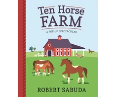 KNYGA Robert Sabuda Ten Horse Farm, A Pop-up Spectacular