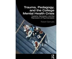 KNYGA Robert Samuels Trauma, Pedagogy, and the College Mental Health Crisis