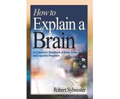 KNYGA Robert Sylwester How to Explain a Brain
