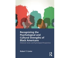 KNYGA Robert T Carter Recognizing the Psychological and Cultural Strengths of Juodas Americans